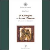 Il castagno e le sue risorse. Immagini e considerazioni-Il castagno fra le attenzioni dedicate ai boschi dai georgofili nei loro primi 100 anni