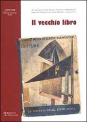 Il vecchio libro. La scuola del ventennio fascista: Balilla e piccole italiane, soldati e massaie