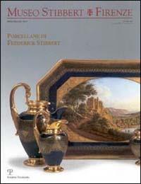 Museo Stibbert. Firenze. Porcellane di Frederick Stibbert. Ediz. italiana e inglese vol. 5-6  - Libro Polistampa 2009 | Libraccio.it
