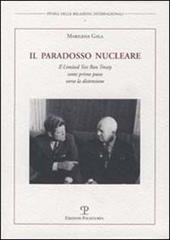 Il paradosso nucleare. Il Limited Test Ban Treaty come primo passo verso la distensione