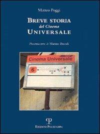 Breve storia del cinema Universale - Matteo Poggi - Libro Polistampa 2007 | Libraccio.it