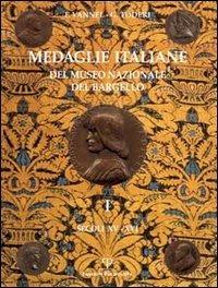 Medaglie italiane del Museo nazionale del Bargello. Secoli XV-XVI - Fiorenza Vannel, Giuseppe Toderi - Libro Polistampa 2003 | Libraccio.it
