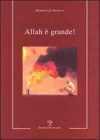 Allah è grande! - Manrico A. Mansueti - Libro Polistampa 2004 | Libraccio.it