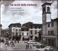 Gli occhi della memoria. Vicchio di Mugello tra passato e presente - Adriano Gasparrini - Libro Polistampa 2004 | Libraccio.it
