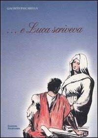 E Luca scriveva - Giacinto Pascarella - Libro Polistampa 2006 | Libraccio.it