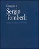 Omaggio a Sergio Tomberli. Dipinti e disegni 1932-1964. Catalogo della mostra (Firenze, 7-30 luglio 2004)  - Libro Polistampa 2004, Accademia delle arti del disegno | Libraccio.it