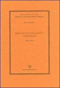 Bibliografia linguistica albertiana (1941-2001) - Anna Siekiera - Libro Polistampa 2004, Ediz. naz. opere L. B. Alberti. Strumenti | Libraccio.it