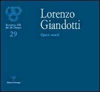 Lorenzo Giandotti. Opere recenti  - Libro Polistampa 2004, Accademia delle arti del disegno | Libraccio.it