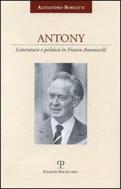 Antony. Letteratura e politica in Franco Antonicelli