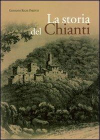 La storia del Chianti - Giovanni Righi Parenti - Libro Polistampa 2005 | Libraccio.it