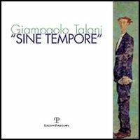 Sine tempore - Gianpaolo Talani - Libro Polistampa 2013 | Libraccio.it
