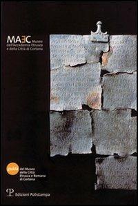Il Museo della città etrusca e romana di Cortona. Guida breve  - Libro Polistampa 2005 | Libraccio.it