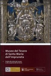 Museo del tesoro di Santa Maria dell'Impruneta. Guida alla visita del museo e alla scoperta del territorio. Ediz. italiana e inglese