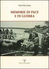 Memorie di pace e di guerra - Gino Polidori - Libro Polistampa 2005 | Libraccio.it