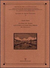 La linea del tempo. Fatti d'arte e di storia nella Firenze del Novecento - Claudio Paolini - Libro Polistampa 2005, Quaderni dei servizi educativi | Libraccio.it