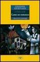 Come un romanzo - Ghiannis Kiurtsakis - Libro Crocetti 2009, Aristea | Libraccio.it