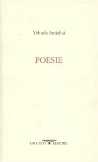 Poesie - Yehuda Amichai - Libro Crocetti 2002, Lèkythos | Libraccio.it