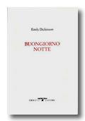 Buongiorno, notte - Emily Dickinson - Libro Crocetti 2001, Lèkythos | Libraccio.it