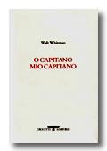 O capitano mio capitano. Testo inglese a fronte - Walt Whitman - Libro Crocetti 2001, Lèkythos | Libraccio.it