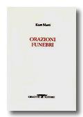 Orazioni funebri. Testo tedesco a fronte - Kurt Marti - Libro Crocetti 2002, Lèkythos | Libraccio.it