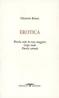 Erotica - Ghiannis Ritsos - Libro Crocetti 2008, Lèkythos | Libraccio.it