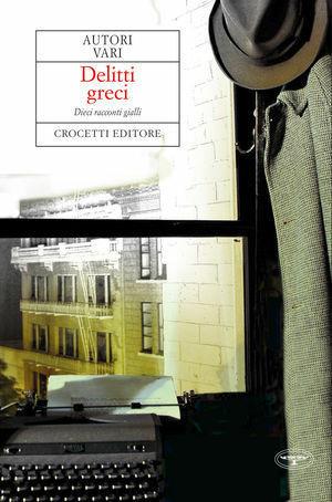 Delitti greci  - Libro Crocetti 2009, Aristea | Libraccio.it