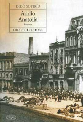 Addio Anatolia - Dido Sotiriu - Libro Crocetti 2006 | Libraccio.it