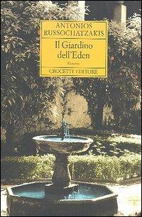 Il giardino dell'Eden - Antonios Russochatzakis - Libro Crocetti 2005 | Libraccio.it