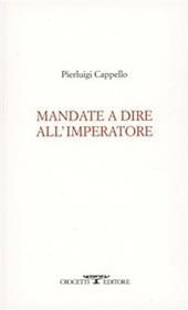 Mandate a dire all'imperatore