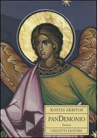 Pandemonio - Kostas Akrivos - Libro Crocetti 2010, Aristea | Libraccio.it