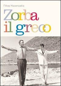 Zorba il greco - Nikos Kazantzakis - Libro Crocetti 2011, Piccola aristea | Libraccio.it