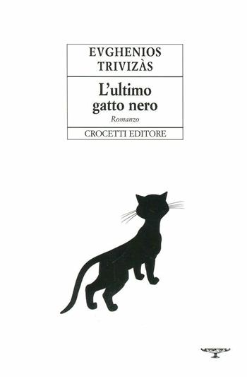 L' ultimo gatto nero - Evghenios Trivizàs - Libro Crocetti 2012, Piccola aristea | Libraccio.it