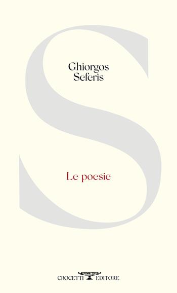 Le poesie - Giorgio Seferis - Libro Crocetti 2020 | Libraccio.it