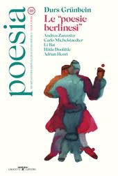 Poesia. Rivista internazionale di cultura poetica. Nuova serie. Vol. 10: Durs Grünbein. Le «poesie berlinesi».