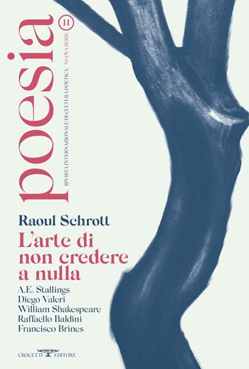 Poesia. Rivista internazionale di cultura poetica. Nuova serie. Vol. 11: Raoul Schrott. L'arte di non credere a nulla.  - Libro Crocetti 2022 | Libraccio.it