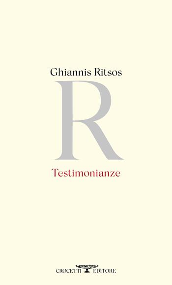 Testimonianze - Ghiannis Ritsos - Libro Crocetti 2022 | Libraccio.it