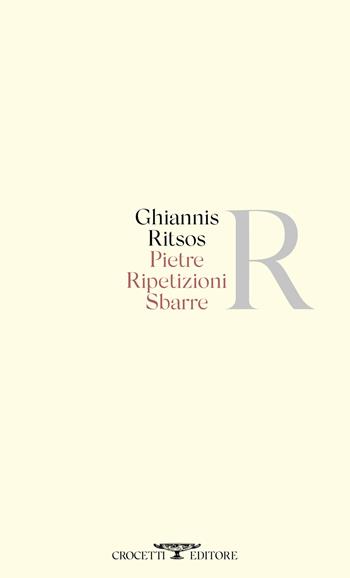 Pietre ripetizioni sbarre - Ghiannis Ritsos - Libro Crocetti 2020 | Libraccio.it