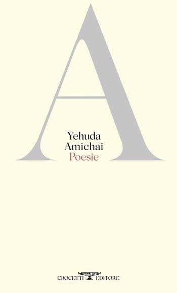 Poesie - Yehuda Amichai - Libro Crocetti 2021 | Libraccio.it