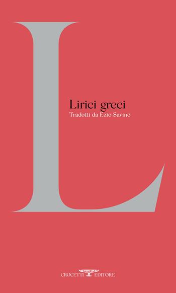 Lirici greci. Testo greco a fronte. Ediz. critica  - Libro Crocetti 2021 | Libraccio.it