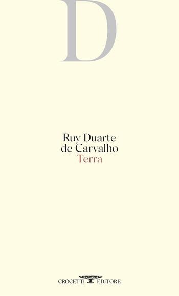 Terra. Testo originale a fronte - Ruy Duarte de Carvalho - Libro Crocetti 2025, Poesia | Libraccio.it