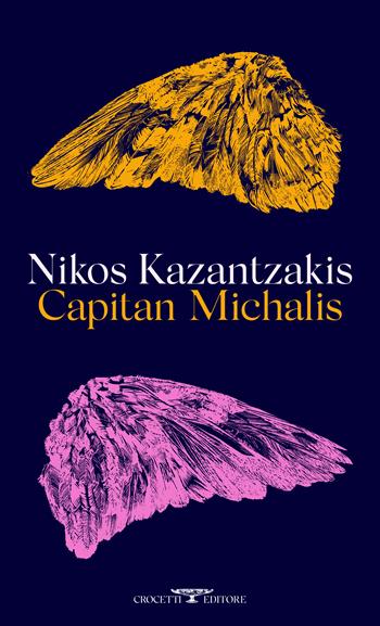 Capitan Michalis - Nikos Kazantzakis - Libro Crocetti 2022, Mediterranea | Libraccio.it