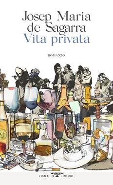 Vita privata - Josep Maria de Sagarra - Libro Crocetti 2022 | Libraccio.it