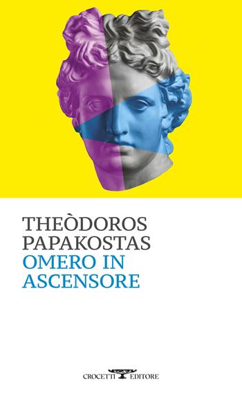 Omero in ascensore - Theodoros Papakostas - Libro Crocetti 2023, Mediterranea | Libraccio.it