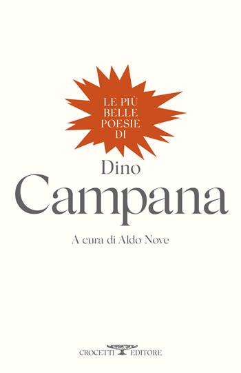 Le più belle poesie di Dino Campana - Dino Campana - Libro Crocetti 2024, Poesia | Libraccio.it