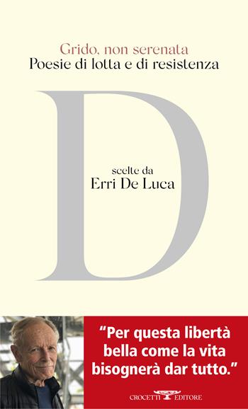 Grido, non serenata. Poesie di lotta e di resistenza  - Libro Crocetti 2024, Poesia | Libraccio.it