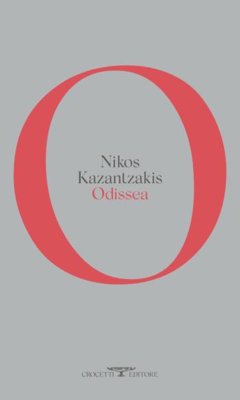 Odissea - Nikos Kazantzakis - Libro Crocetti 2023, Poesia | Libraccio.it