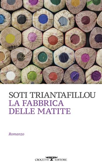 La fabbrica delle matite - Soti Triantafillou - Libro Crocetti 2024, Mediterranea | Libraccio.it