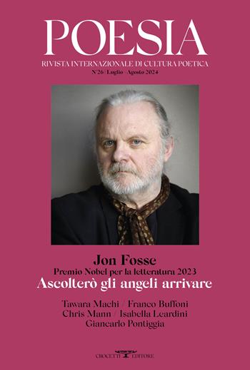 Poesia. Rivista internazionale di cultura poetica. Nuova serie. Vol. 26: Jon Fosse. Premio Nobel per la letteratura 2023. Ascolterò gli angeli arrivare  - Libro Crocetti 2024 | Libraccio.it