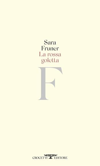 La rossa goletta - Sara Fruner - Libro Crocetti 2024, Poesia | Libraccio.it