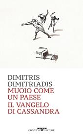 Muoio come un Paese. Il vangelo di Cassandra